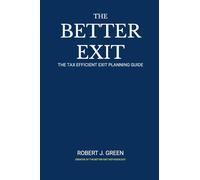 The Better Exit: The Tax Efficient Exit Planning Process