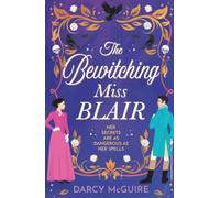 The Bewitching Miss Blair: Practical Magic meets Bridgerton in this BRAND NEW witchy historical romance from Darcy McGuire for 2026