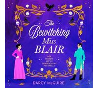 The Bewitching Miss Blair: Practical Magic meets Bridgerton in this witchy historical romance from Darcy McGuire for 2026
