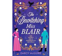 The Bewitching Miss Blair: Practical Magic meets Bridgerton in this witchy historical romance from Darcy McGuire for 2026
