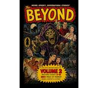 The Beyond Volume 2: Issues #6-#10: Issues #6-#10 | Originally published 1951-1952 | Restored Edition