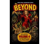 The Beyond Volume 4: Issues #16-#20: Issues #16-#20 | Originally published 1952-1953 | Restored Edition