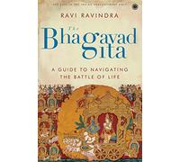THE BHAGAVAD GITA [Paperback] RAVI RAVINDRA