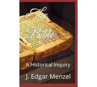 The Bible: A Historical Inquiry
