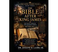 THE BIBLE AFTER KING JAMES: The Legacy Beyond the Crown