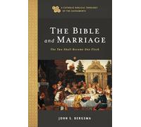 The Bible and Marriage: The Two Shall Become One Flesh