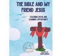 The Bible and my friend Jesus coloring book