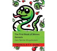 The Bible / Bibelen - The First Book of Moses; Genesis / Den første Moseboken: Tranzlaty English Norsk