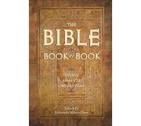 The Bible Book by Book: Study, Analyze, Understand