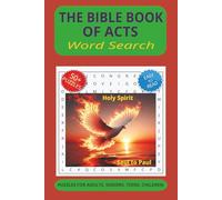 The Bible Book of Acts Word Search Puzzle Book: Word Searches with Easy to Read Print about The Bible Book of Acts, Birth of the Church, Rise of the ... Gift for Vacations, Holidays & Free Times