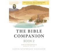 The Bible Companion Book 2 Leviticus-Deuteronomy: Journey Through Scripture One Day at a Time