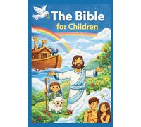 The Bible for children: Stories for little hearts