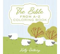 The Bible from 'A to Z' Coloring Book for Kids:: Big & Bold Coloring Pages for Preschool Children Ages 3-5 (Learn the Bible & the Alphabet)