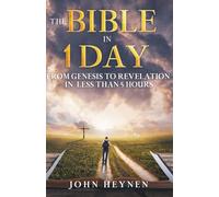 The Bible in 1 Day: From Genesis to Revelation in less than 5 hours