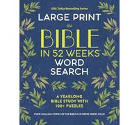 The Bible in 52 Weeks Word Search - Large Print: A Yearlong Bible Study with 100+ Puzzles