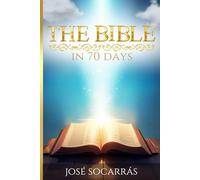 The Bible in 70 days: A transformative journey, unlock the scriptures with a 5-minute reading every day!