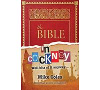 Mike Coles The Bible In Cockney (Tascabile)