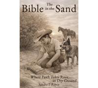 The Bible in the Sand: Where Faith Takes Root in Dry Ground