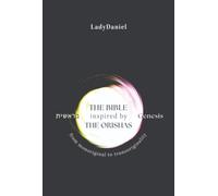 The Bible Inspired By The Orishas - Genesis בראשית
