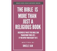 The Bible Is More Than Just a Religious Book: Discover 57 Ways the Bible can transform your, If you open your heart to it.: Discover 57 ways the Bible ... your life-if you open your heart to it.