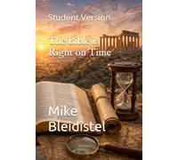 The Bible is Right on Time: Student Version