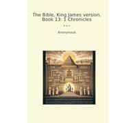 The Bible, King James version, Book 13: 1 Chronicles