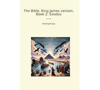 The Bible, King James version, Book 2: Exodus