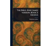 The Bible, King James Version, Book 2: Exodus