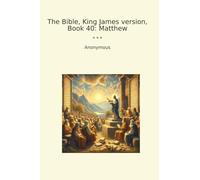 The Bible, King James version, Book 40: Matthew