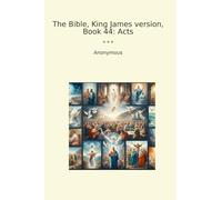 The Bible, King James version, Book 44: Acts