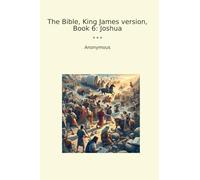The Bible, King James version, Book 6: Joshua