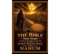 The Bible Made Simple An Easy-Reading Guide: Part Thirty-Four: Nahum