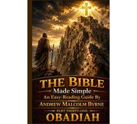 The Bible Made Simple An Easy-Reading Guide: Part Thirty-One: Obadiah