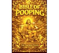 The Bible of Pooping: 1