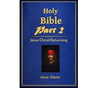 The Bible Part 2: Jesus Christ Returning
