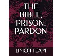 THE BIBLE, PRISON, PARDON