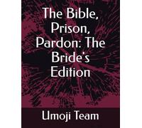 The Bible, Prison, Pardon: The Bride's Edition