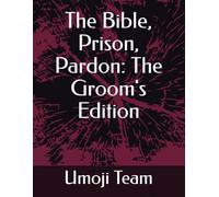 The Bible, Prison, Pardon: The Groom's Edition