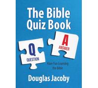 The Bible Quiz Book: Have Fun Learning the Bible