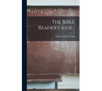 The Bible Reader's Aids .. (Copertina rigida)