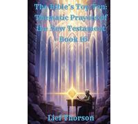 The Bible’s Top Ten: Thematic Prayers of the New Testament - Book 16