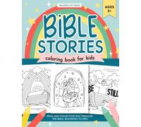 The Bible Stories Christian Coloring Book for Kids: Read and Color Your Way Through the Bible, Beginning to End