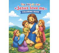 The Bible Stories, Jesus Love Me: Coloring Book