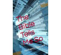 The Bible Tells Me So: Apologetic Approach