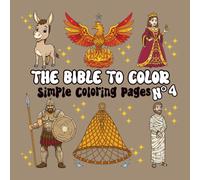 The Bible to Color - Volume 4: Simple Coloring with Moses, John, Lazarus, Goliath, the fat cows and more | For Children and Adults