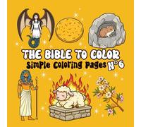 The Bible to Color - Volume 6: Simple Coloring with Noah, Moses, David, the Great Fish, the Great Crocodile and more | For Children and Adults