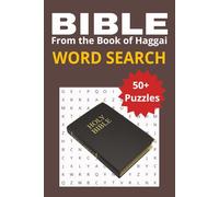 The Bible Word Search - From the Book of Haggai: Rebuild, Refocus, and Renew Your Faith with Inspiring Word Puzzles from the Book of Haggai