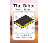 The Bible Word Search: Word Search about The Holy Bible, its names, places, moments, figures, and more | 1,500+ words and 150+ themed puzzles … A perfect gift for holidays and free time.