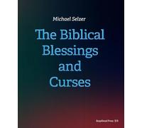 The Biblical Blessings and Curses