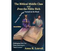 The Biblical Middle Class and Even the Filthy Rich: Second Edition
